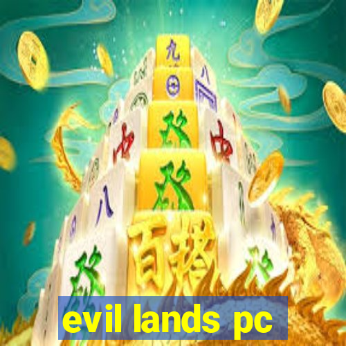evil lands pc