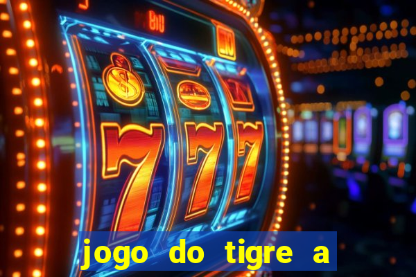 jogo do tigre a partir de 1 real