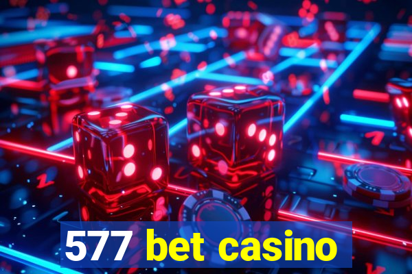 577 bet casino