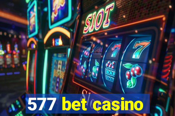 577 bet casino