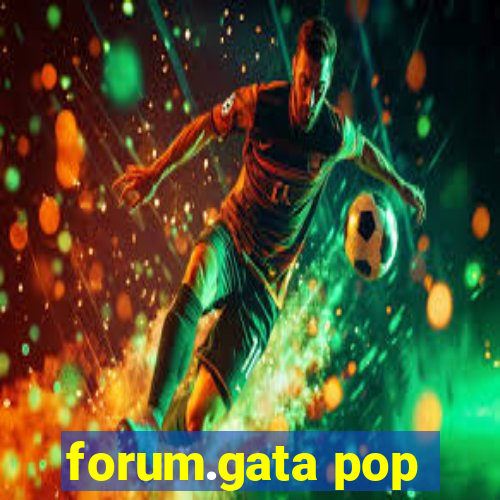 forum.gata pop