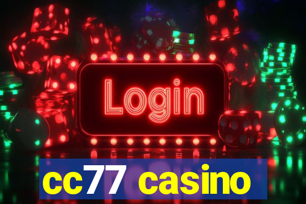 cc77 casino