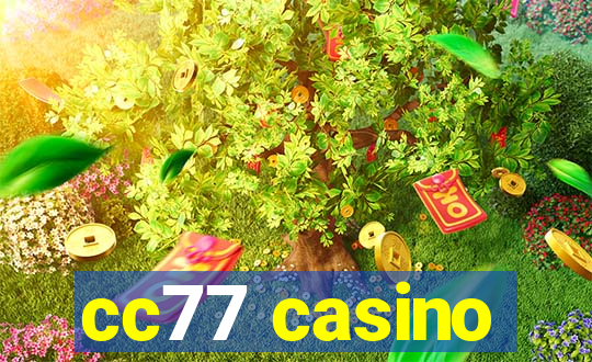 cc77 casino