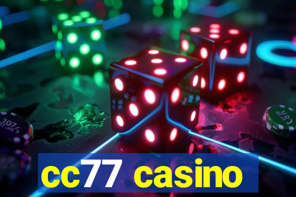 cc77 casino