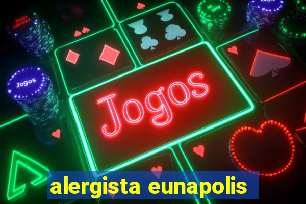 alergista eunapolis