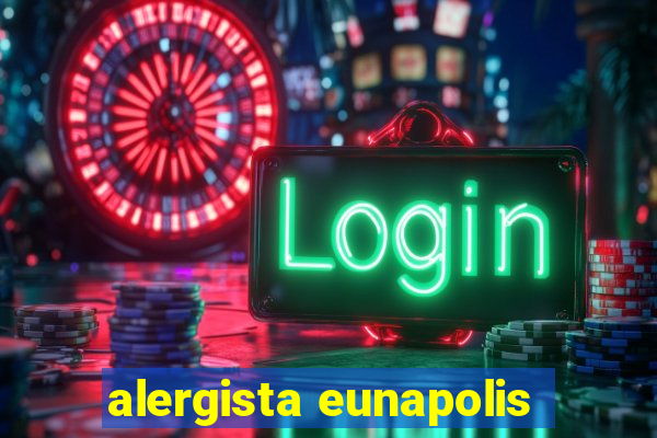 alergista eunapolis