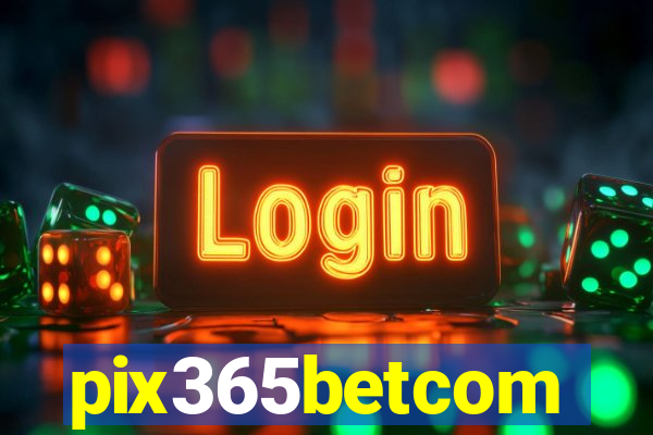 pix365betcom
