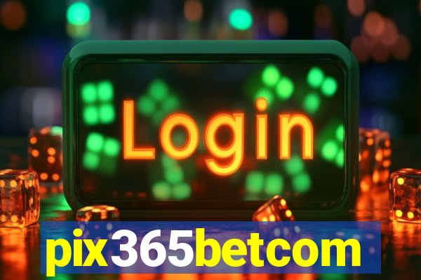 pix365betcom