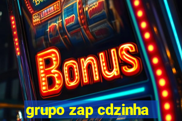 grupo zap cdzinha