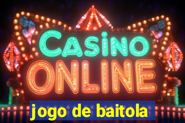 jogo de baitola