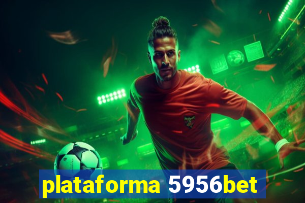 plataforma 5956bet