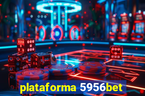 plataforma 5956bet