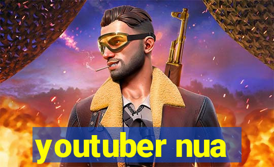 youtuber nua