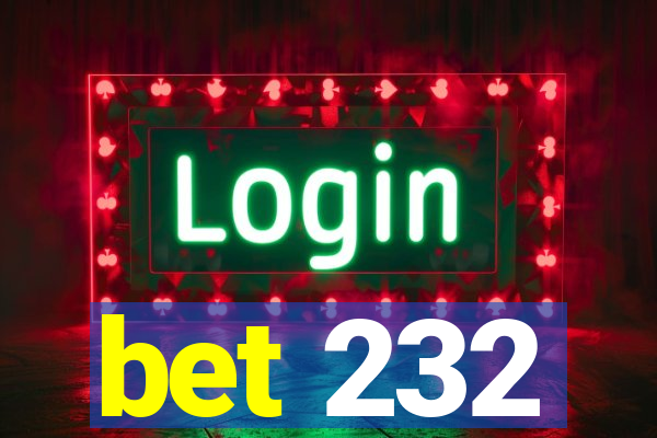 bet 232