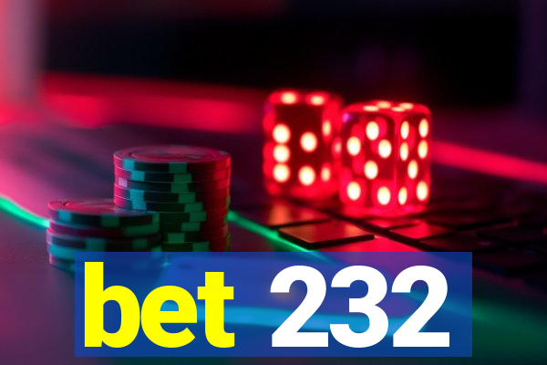 bet 232