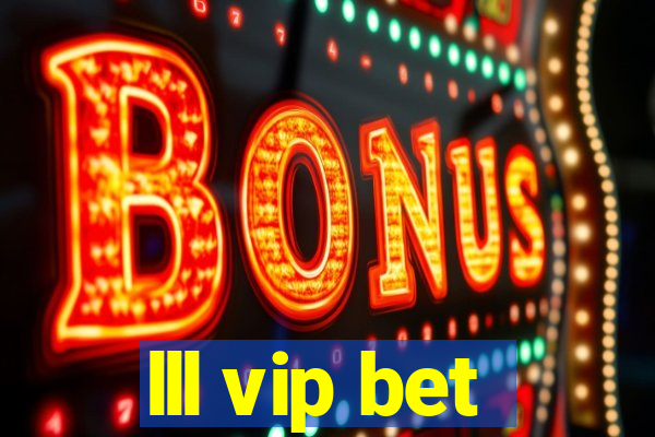 lll vip bet