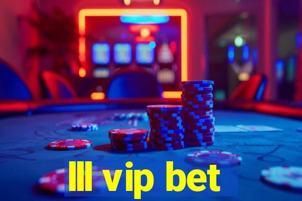 lll vip bet