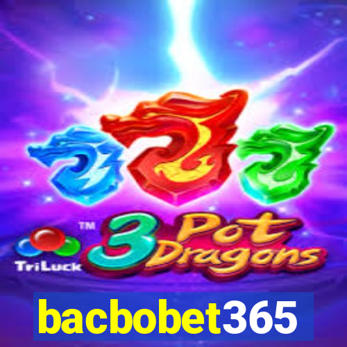bacbobet365