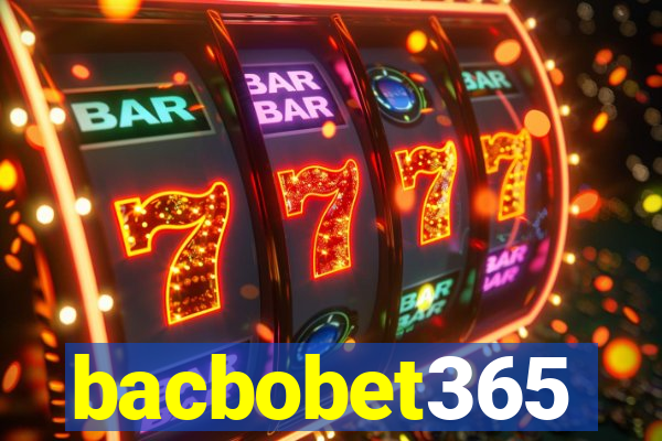 bacbobet365