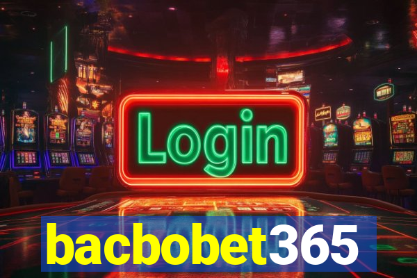 bacbobet365