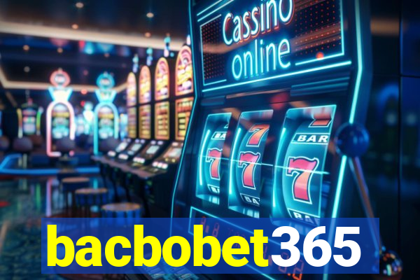 bacbobet365