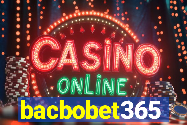 bacbobet365