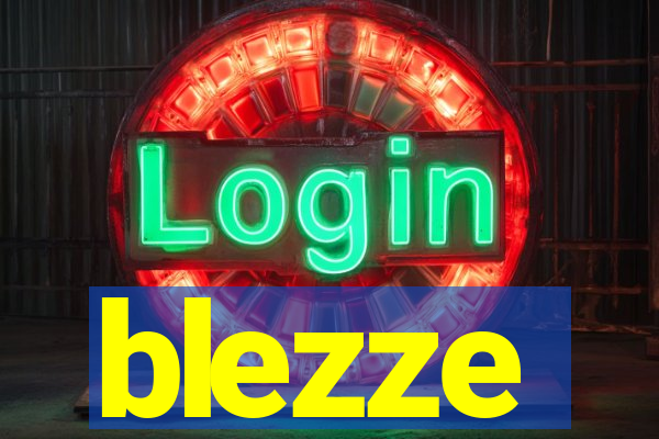 blezze
