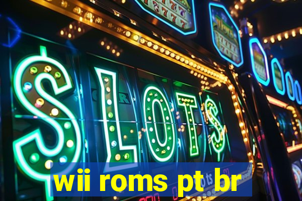 wii roms pt br