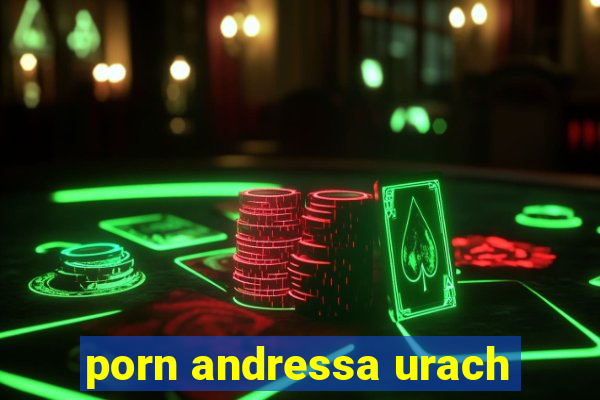 porn andressa urach