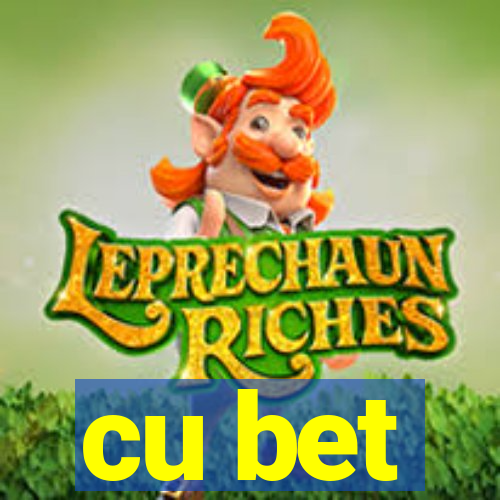 cu bet