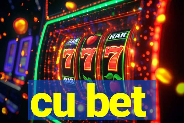 cu bet