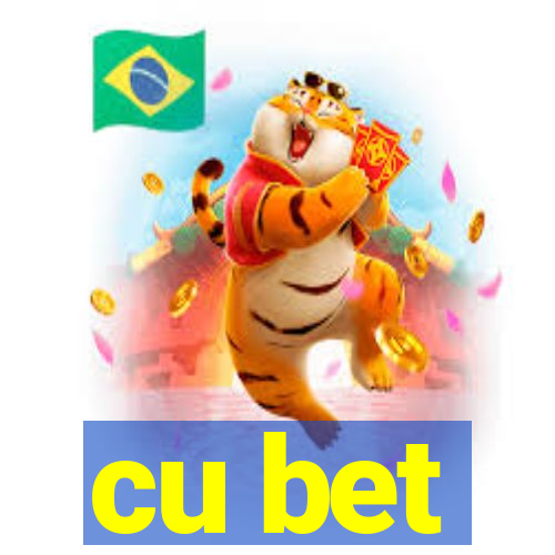 cu bet