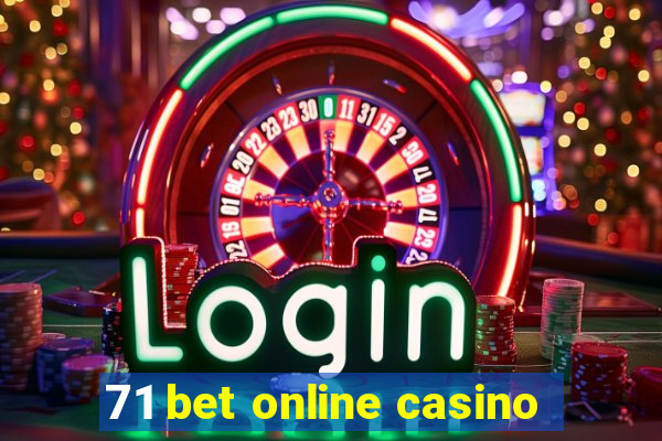 71 bet online casino