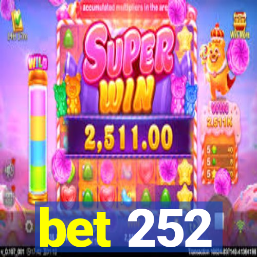 bet 252
