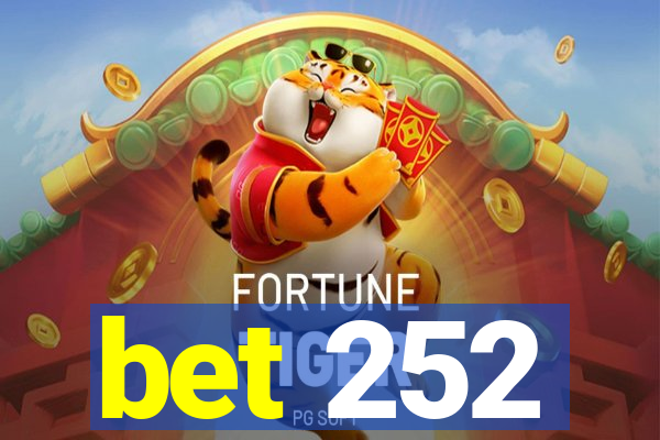 bet 252