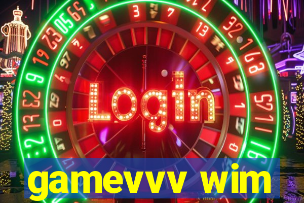 gamevvv wim