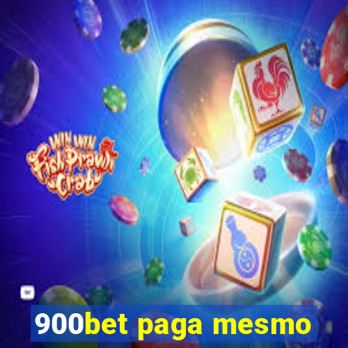 900bet paga mesmo