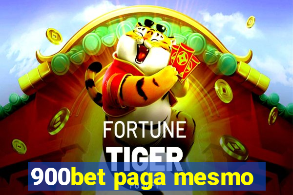 900bet paga mesmo