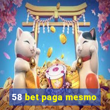 58 bet paga mesmo