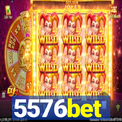 5576bet