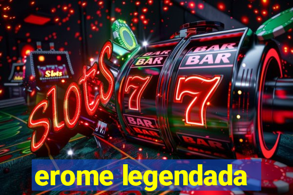 erome legendada