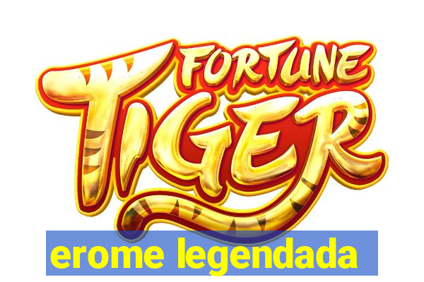 erome legendada