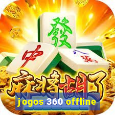jogos 360 offline