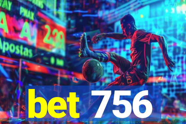 bet 756