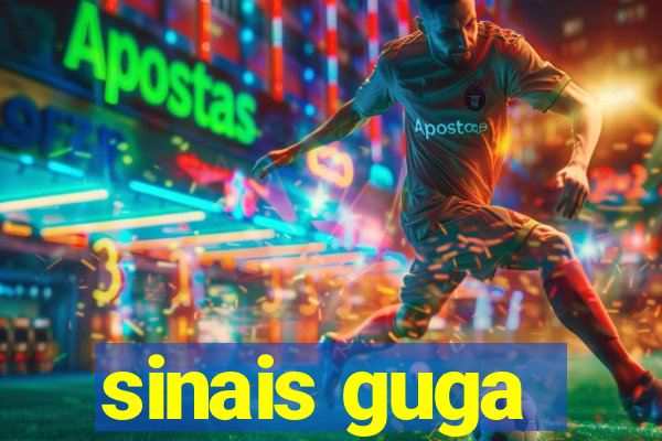 sinais guga