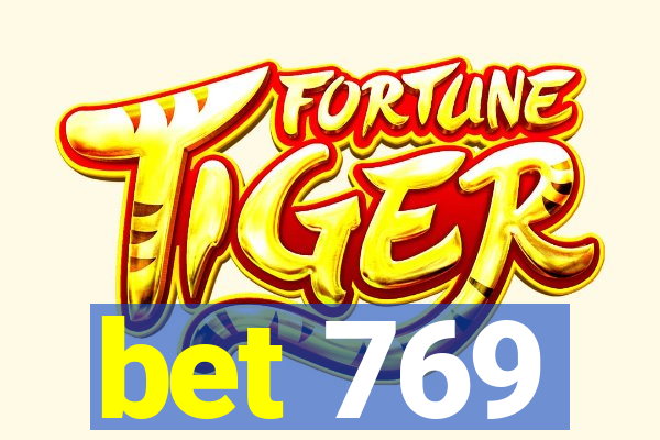bet 769