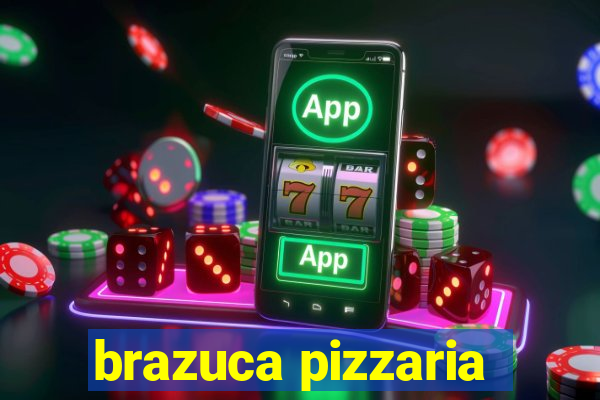 brazuca pizzaria