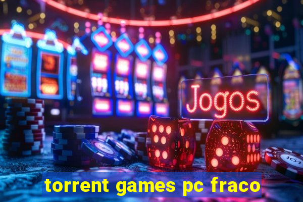 torrent games pc fraco