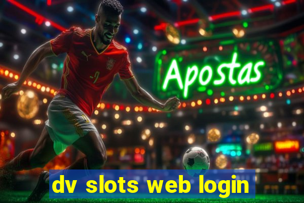 dv slots web login