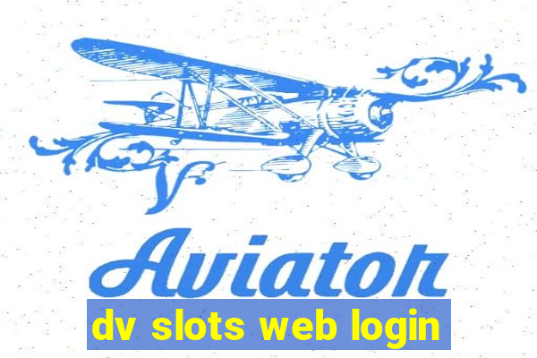 dv slots web login